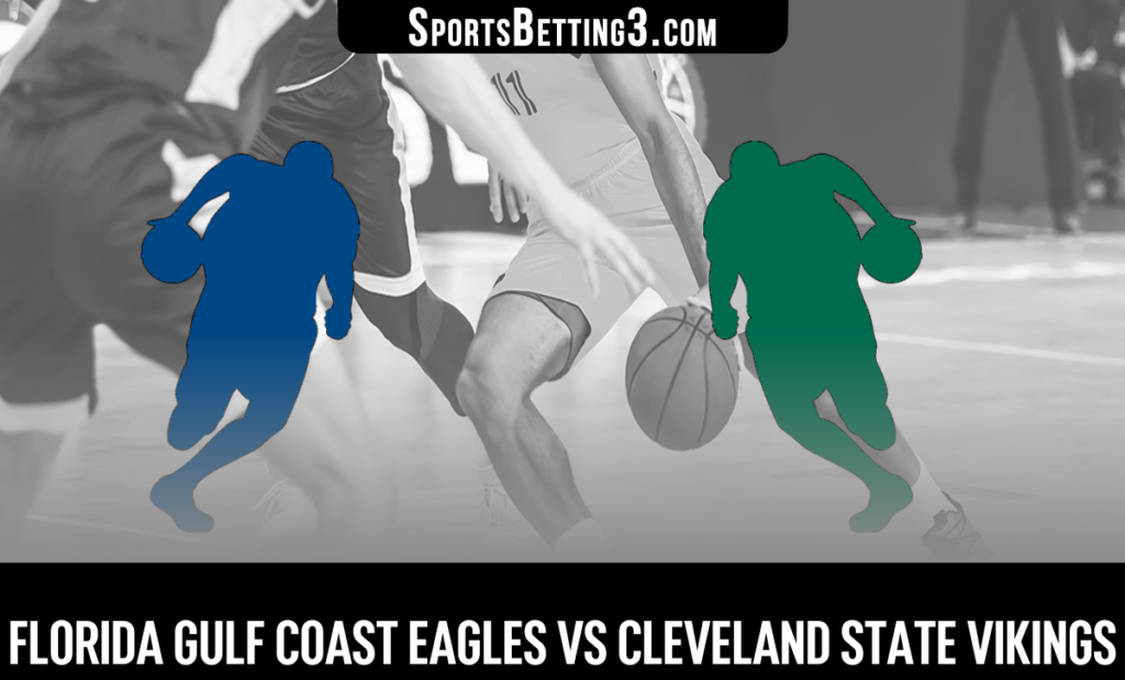 Florida Gulf Coast vs Cleveland State Odds