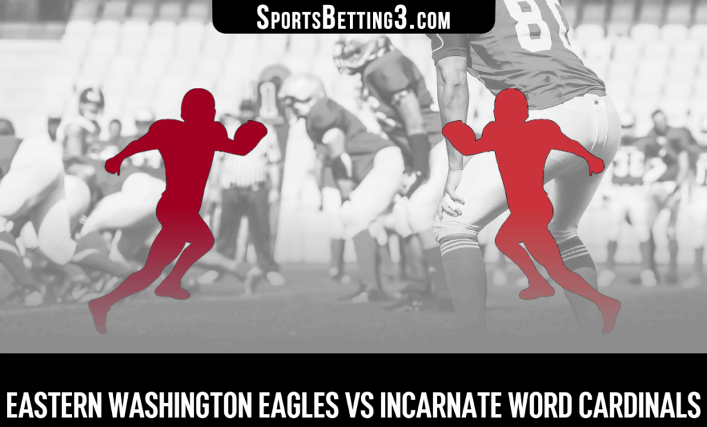Eastern Washington vs Incarnate Word Odds