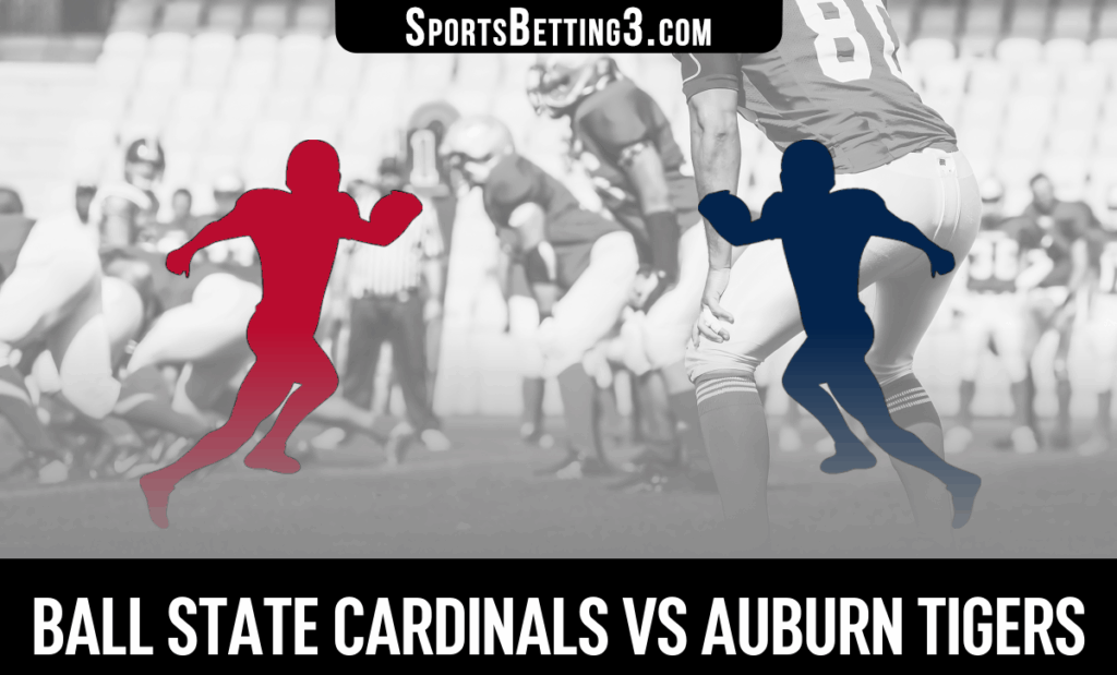 Ball State vs Auburn Odds
