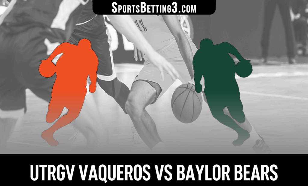 UTRGV vs Baylor Odds