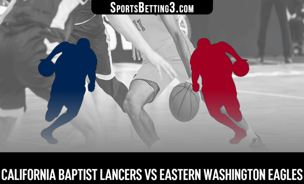 California Baptist vs Eastern Washington Odds